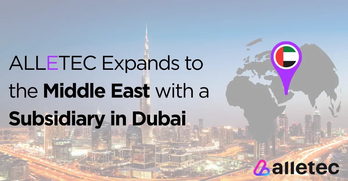 Alletec Expands to the Middle East with a Subsidiary in Dubai 